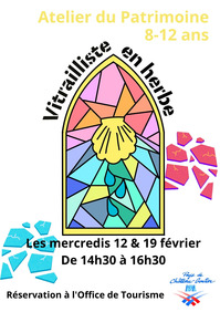 Atelier 8- 12 ans "Vitrailliste en herbe"